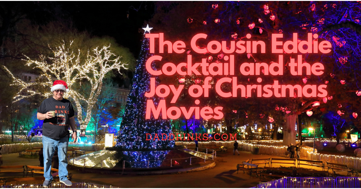 Cousin Eddie Christmas DadDrinks.com Christmas Vacation movies